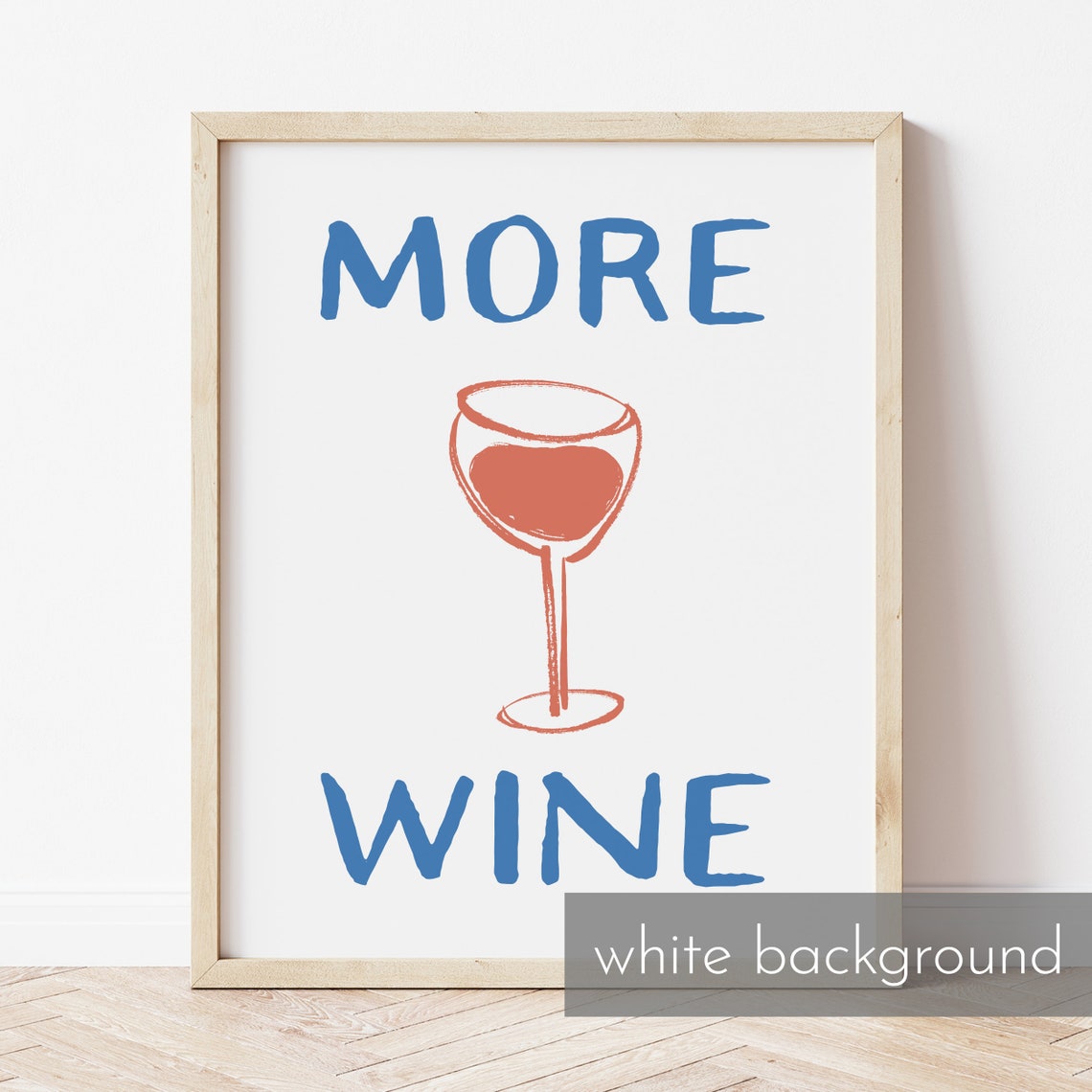 More Wine Blue Text with Coral Hand Drawn Wine Glass Kitchen Art Print - Image 3