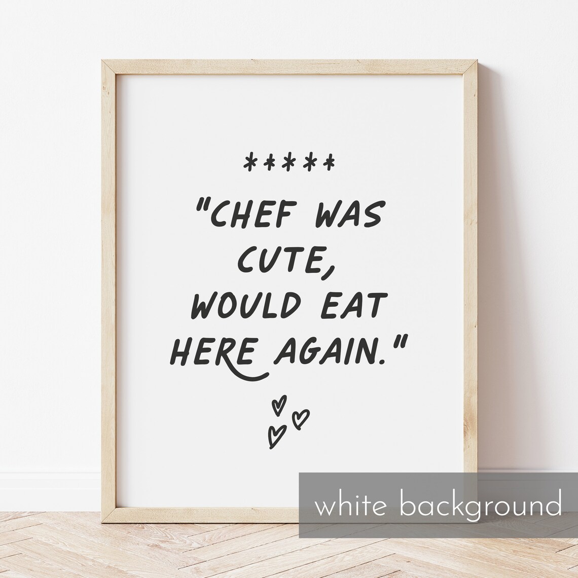 Chef Was Cute 5 Star Review Kitchen Art Print - Image 3