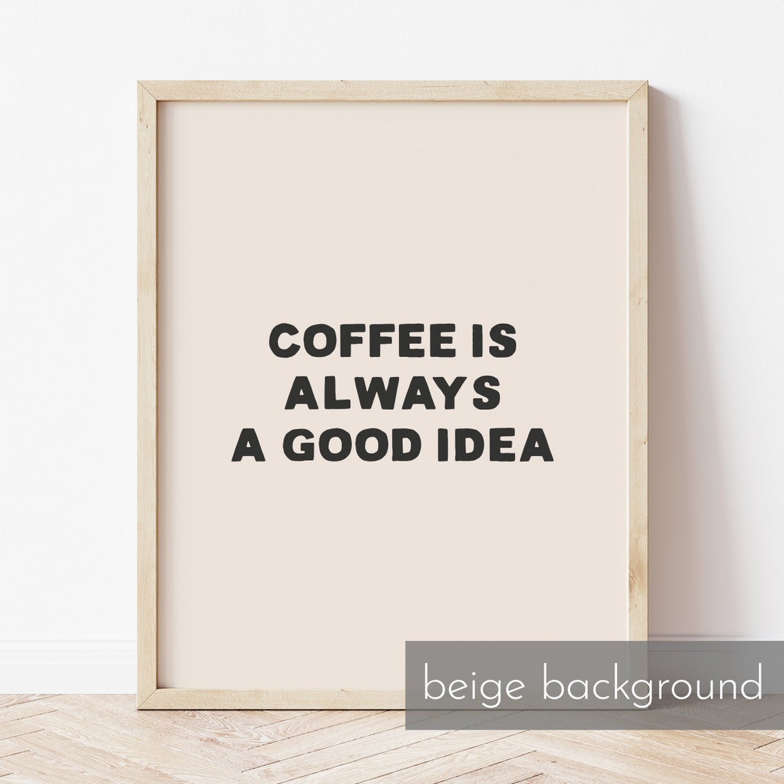 Coffee Is Always a Good Idea Bold Minimalist Kitchen Quote Poster - Image 2