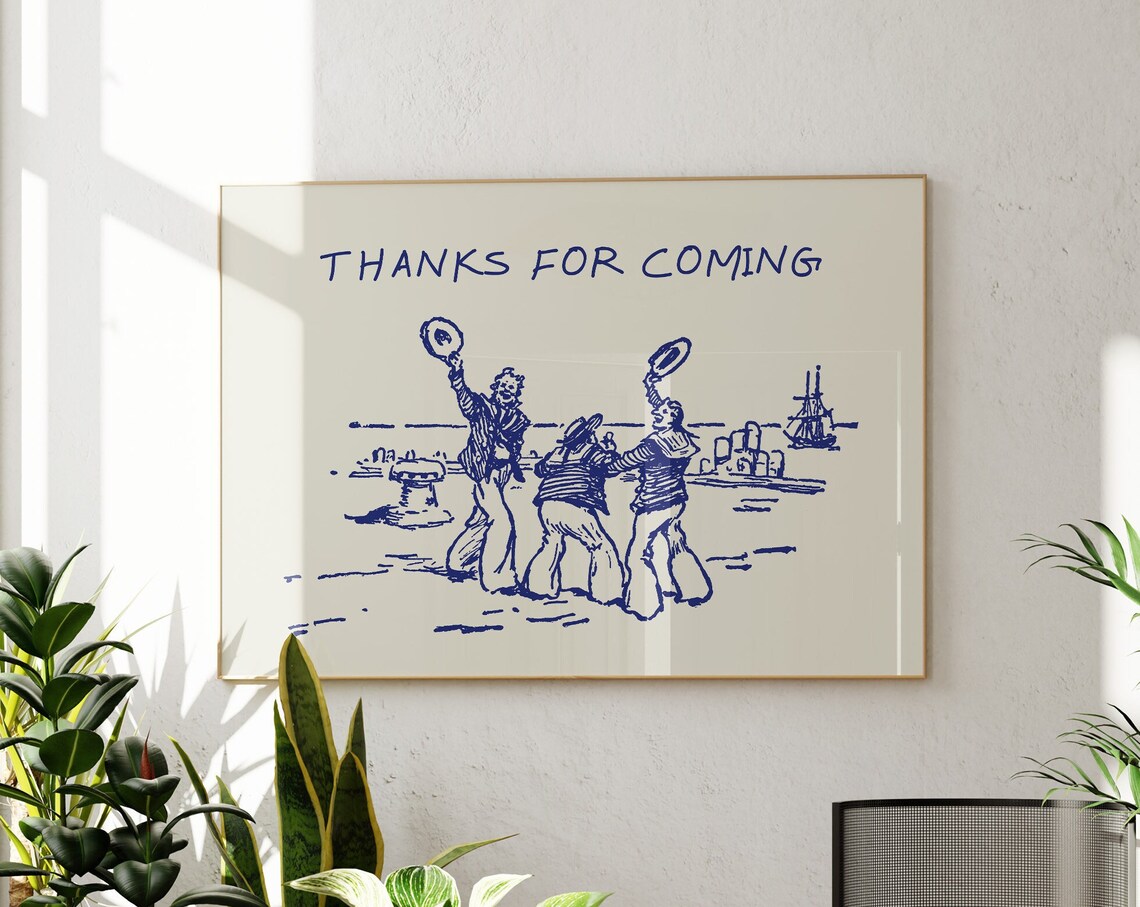 Thanks For Coming Living Room Decor Poster