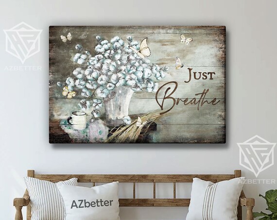 Just Breathe Vintage Cotton Flower Butterfly Rustic Farmhouse Poster