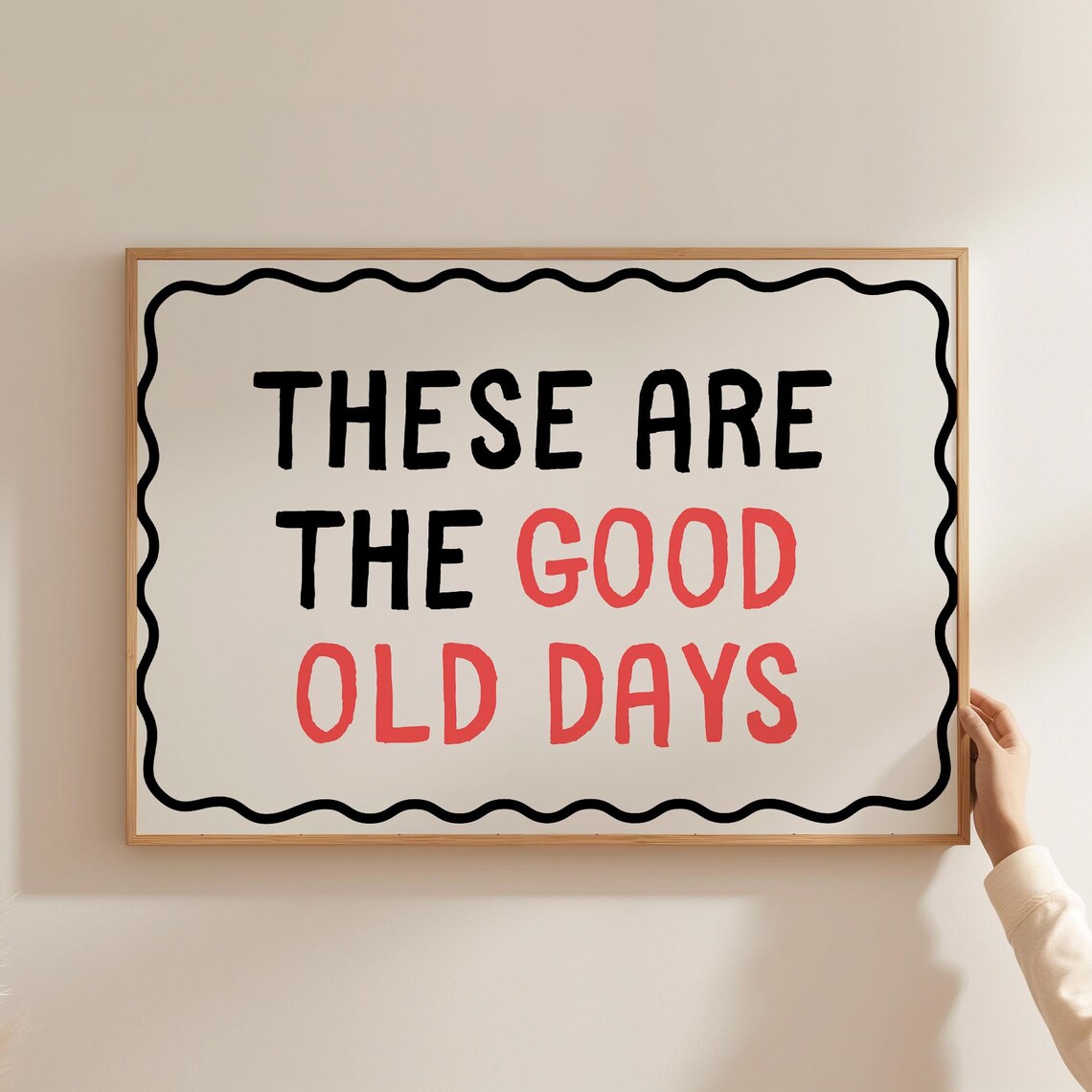 These Are The Good Old Days Nostalgic Retro Typography Quote Poster