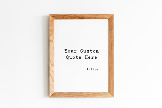 Custom Quote Print Custom Poster Print Custom Quote Sign Personalized Quote Print Quote Print Wall Art Custom