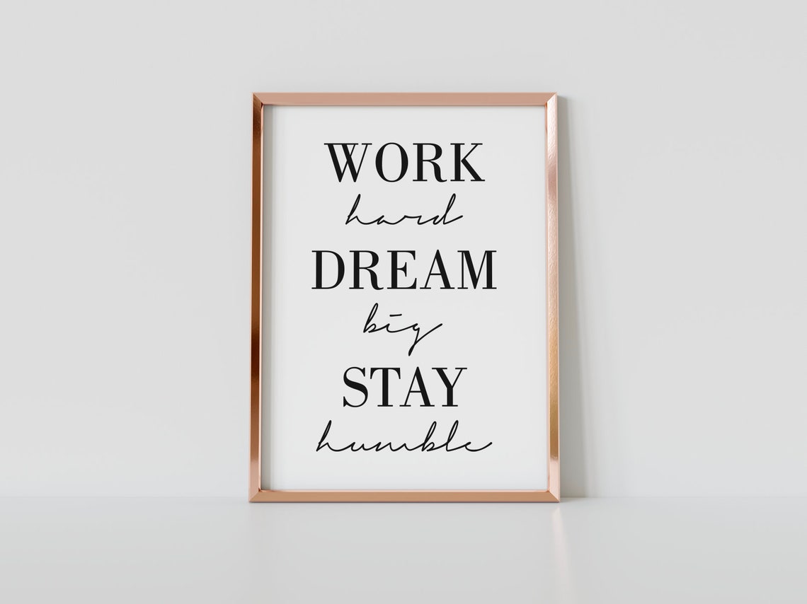 Work Hard Dream Big Stay Humble Office Motivational Quote Poster - Image 3