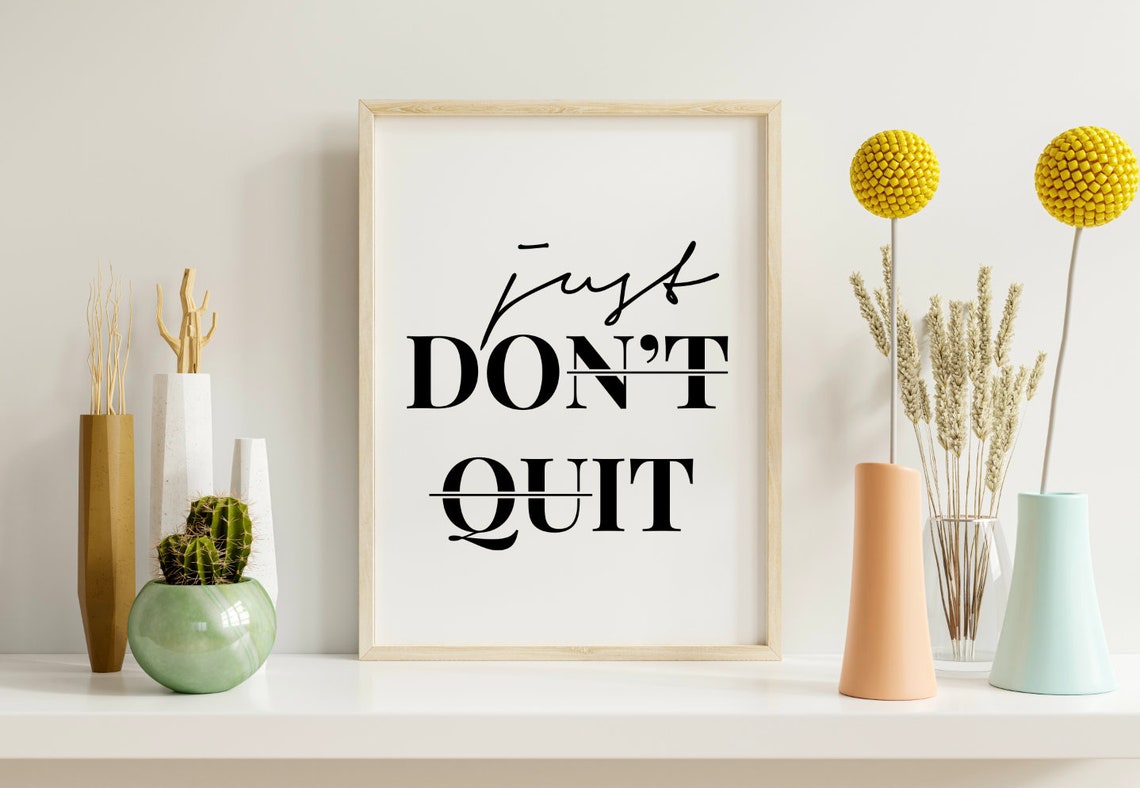 Just Dont Quit Perseverance Script Serif Typography Quote Poster - Image 2