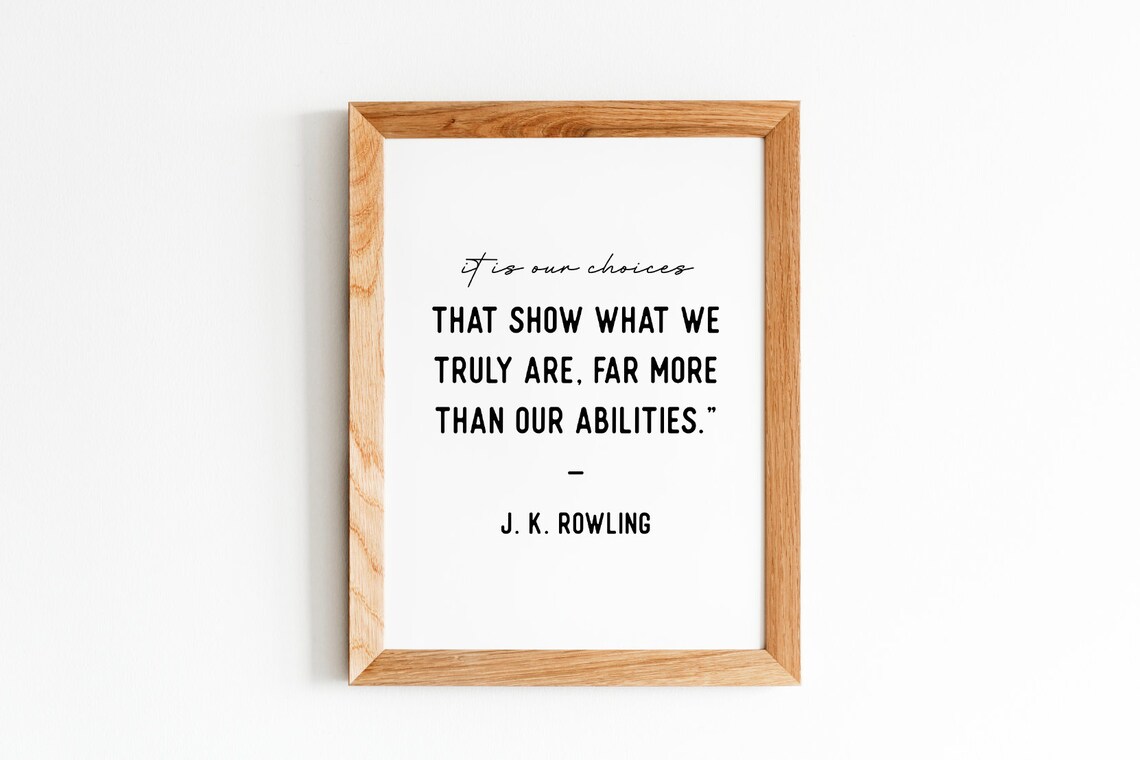 J.K. Rowling It Is Our Choices Quote Poster Black and White Typography - Image 4