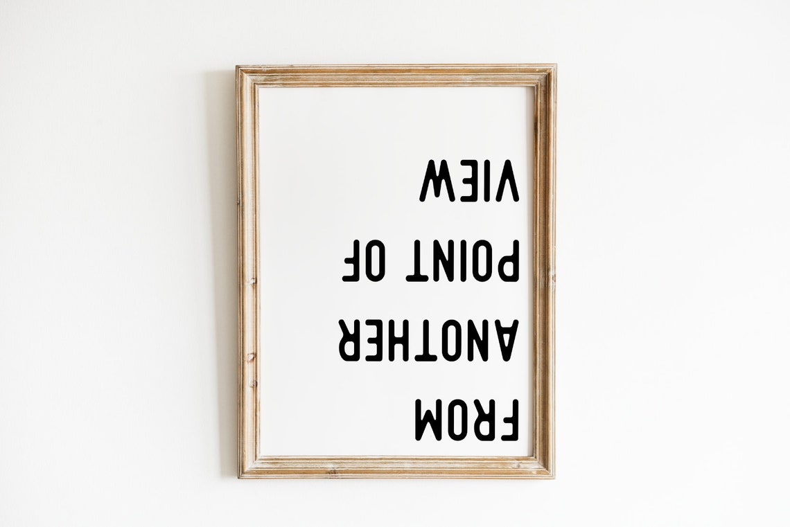 From Another Point Of View Ouotes Custom Quote Print Custom Text Print Custom Quote Custom Wall Art Quote Wall Art Personalized Quote