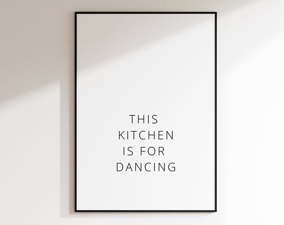 This Kitchen Is for Dancing Fun Minimalist Typography Quote Poster