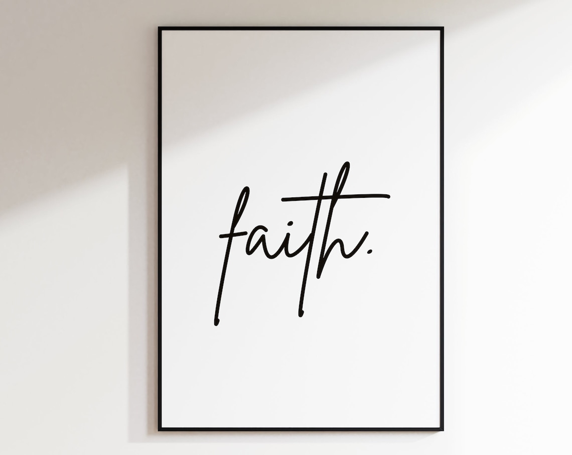 Faith Script Typography Minimalist Black White Inspirational Word Poster