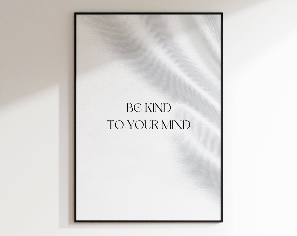 Be Kind To Your Mind Quote Silk Fabric Texture Mindfulness Poster