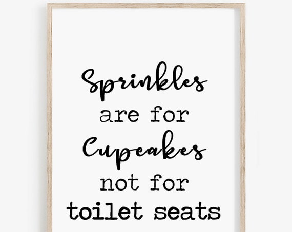 Sprinkles Are For Cupcakes Funny Bathroom Decor Bathroom Wall Art Sign Decor Phrases 8x10 11x14 Files