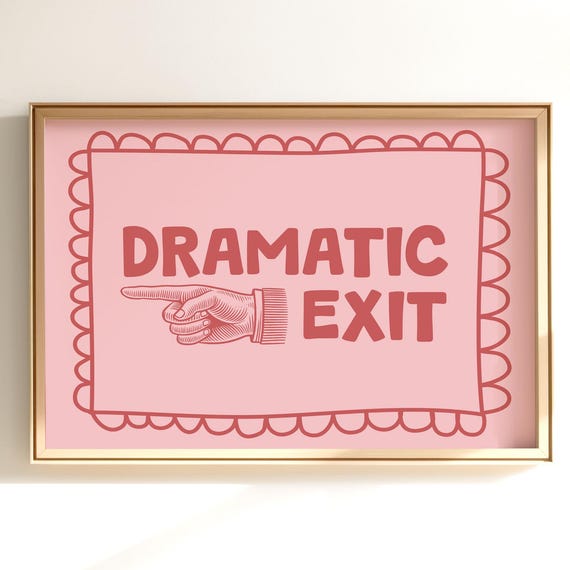 Dramatic Exit Print Retro Trendy Wall Art Funny College Apartment Poster Pink Red Dorm Room Decor Quirky Typography
