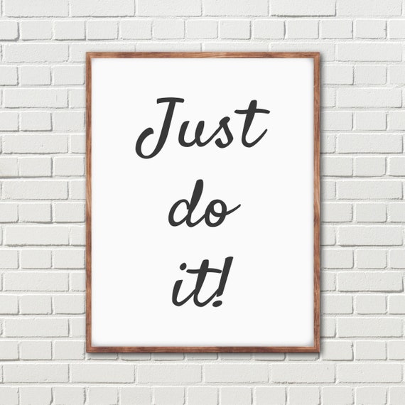 Motivational Poster Just Do It Inspirational Quote Typography Print Office Decor Art Black And White Prints Design