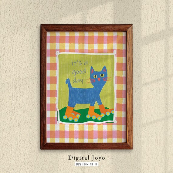 Whimsical Blue Cat on Roller Skates Happy Day Playful Quote Poster