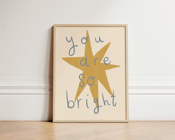 You Are So Bright Print Nursery Illustration Wall Art Boho Decor Kids Room Cute Unframed
