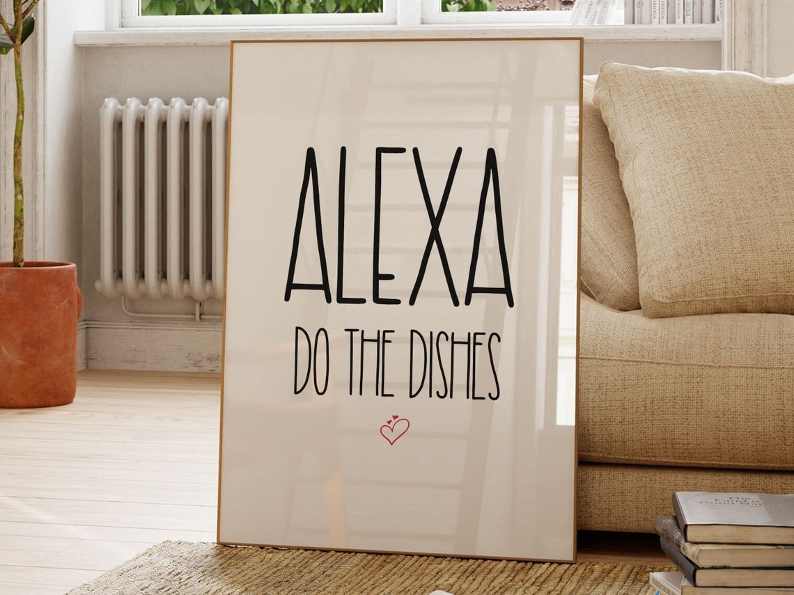 Alexa Do The Dishes Quote Poster Funny Kitchen Sign Typography Print Instant Wall Art Kitchen Decor