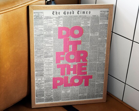 Do It For The Plot, Vintage Typography Art Print