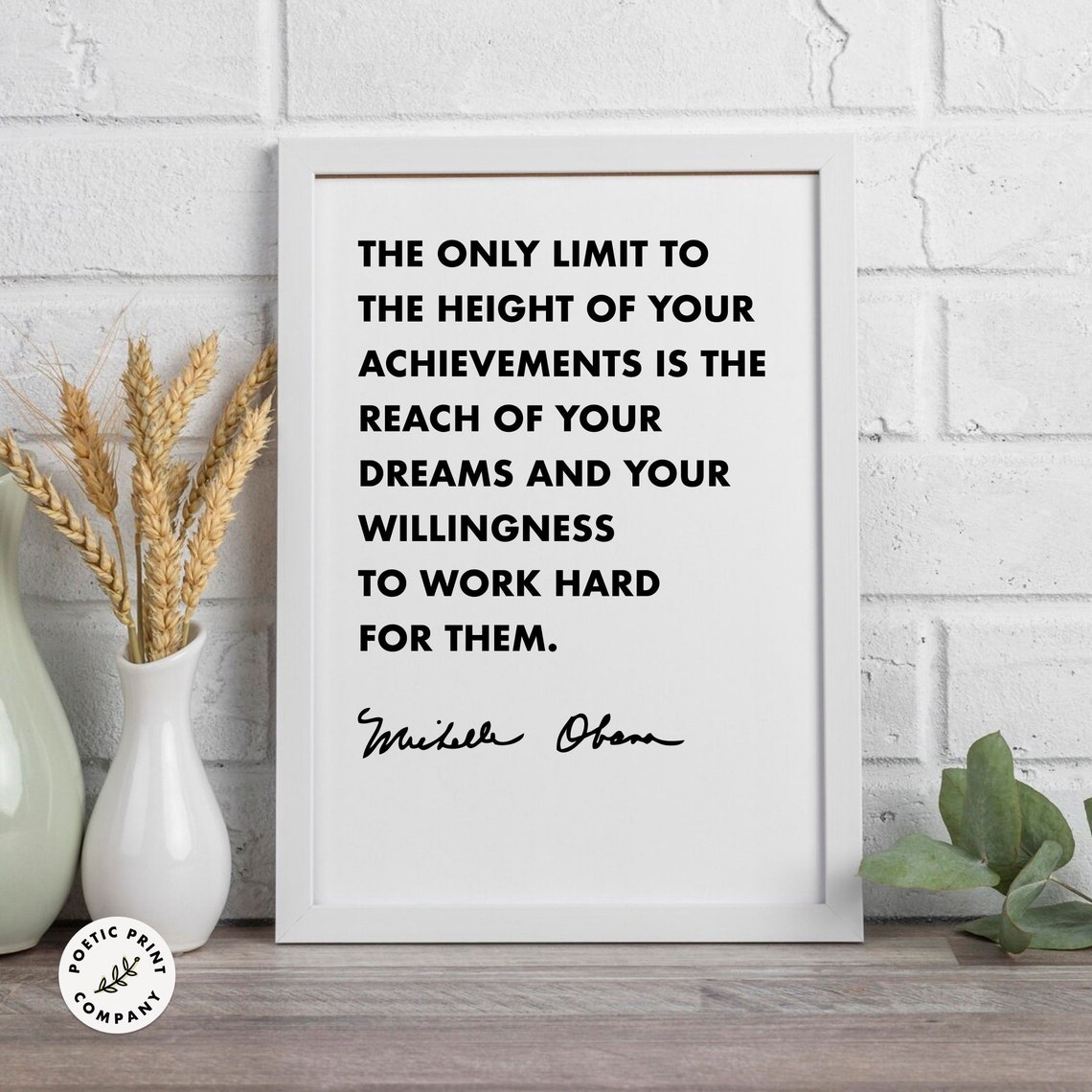 Michelle Obama Quote The Only Limit To The Height Of Your Achievements Is The Reach Of Your Dreams Former First Lady Inspirational Quote - Image 6