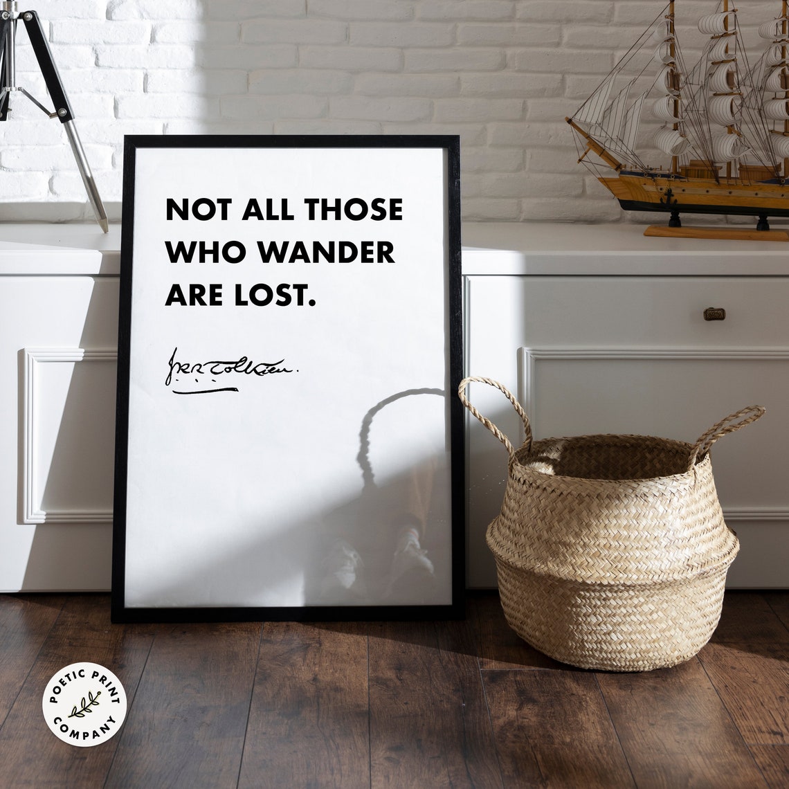 J R R Tolkien Not All Those Who Wander Are Lost Quote Minimalist Art