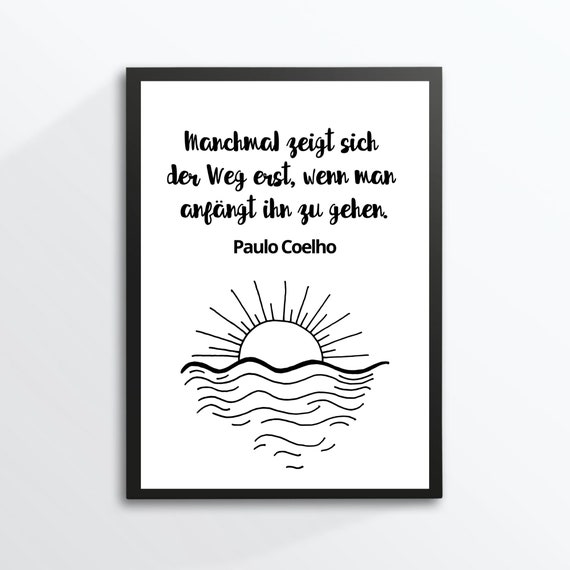 Din A4 Art Print Unframed Saying Go Away Paulo Coelho Motivation Courage Quote Picture Poster Gift