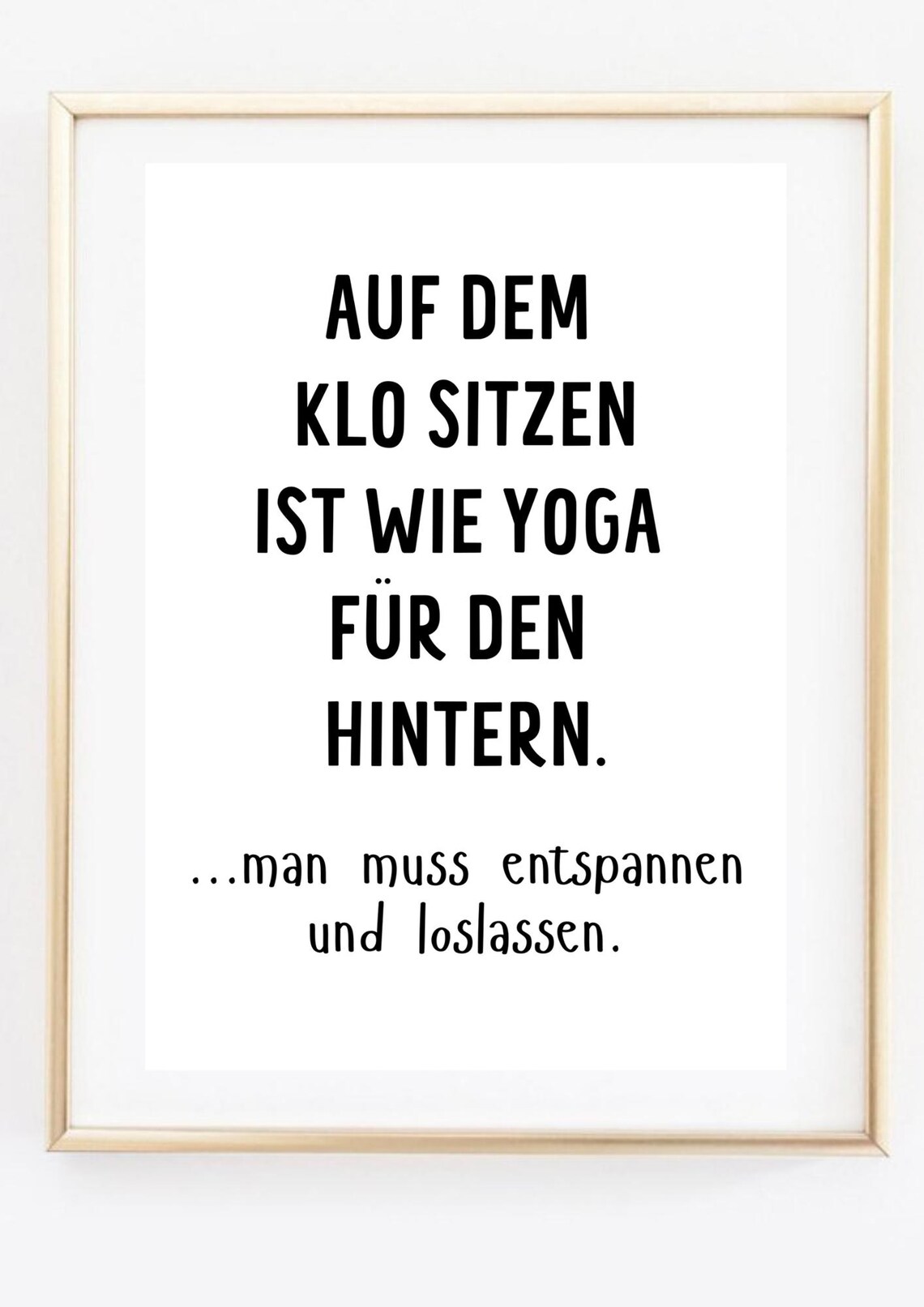 Auf Dem Klo Sitzen Ist Wie Yoga Fuer Den Hintern Funny Toilet Poster - Image 3