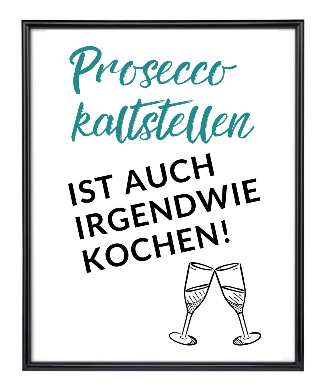 Prosecco German Kitchen Saying Champagne Glasses Funny Cooking Wall Art - Image 2