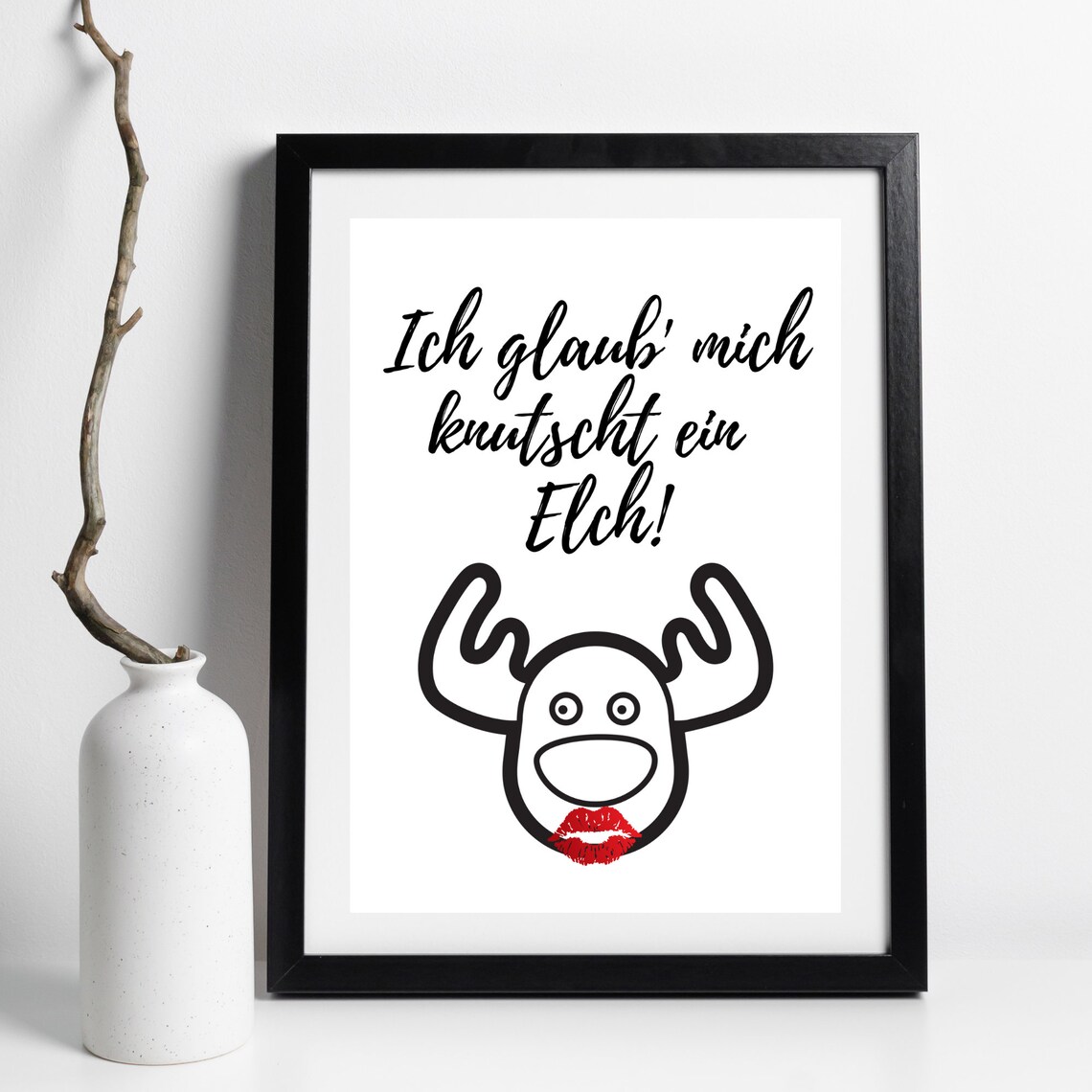 Ich Glaub Mich Knutscht Ein Elch, Funny Print - Image 3