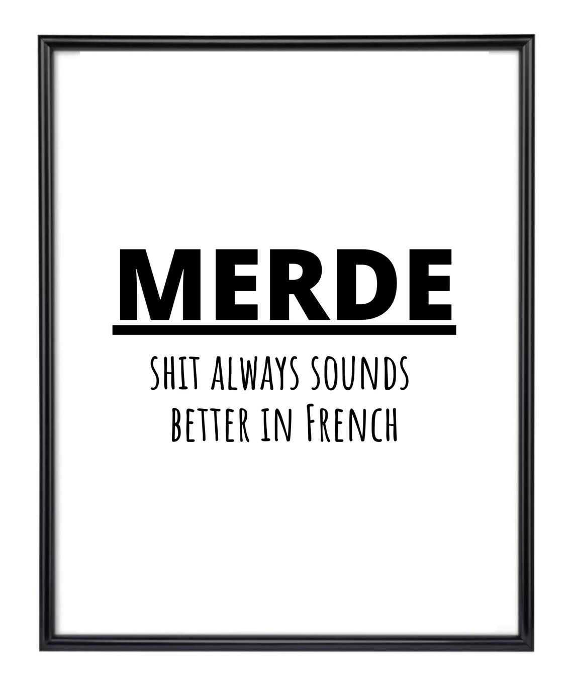 Merde Shit Sounds Better In French Funny Typography Wall Decor Poster - Image 3