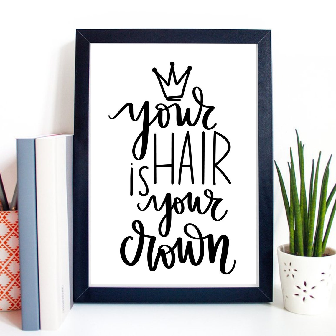Din A4 Art Print Without Frame Your Hair Is Your Crown Hair Hair Style Hairdresser Salon Beauty Picture Print Poster - Image 2