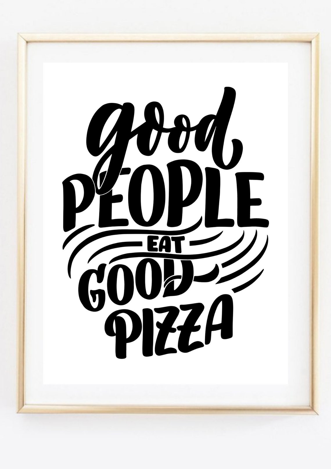 Good People Eat Good Pizza Funny Hand Lettered Kitchen Quote Poster - Image 2