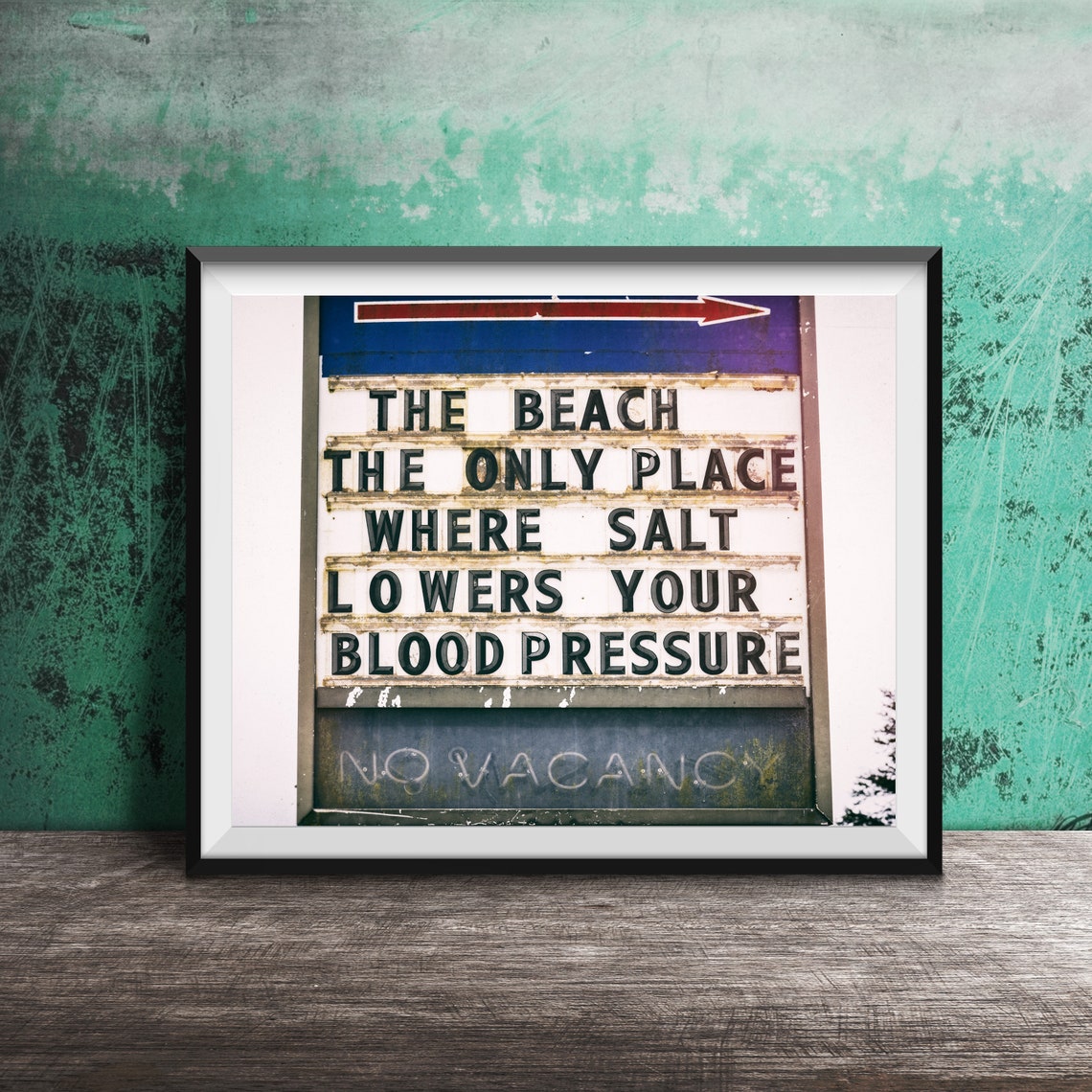 The Beach Salt Lowers Blood Pressure Witty Sign Photography Poster