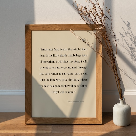 I Must Not Fear Fear Is the Mind Killer Frank Herbert Dune Quote Poster