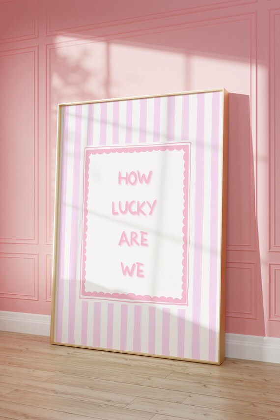 How Lucky Are We Print Preppy Pink Typography Wall Art For Sorority Or College Apartment Stripe Quote Poster Cute Girly