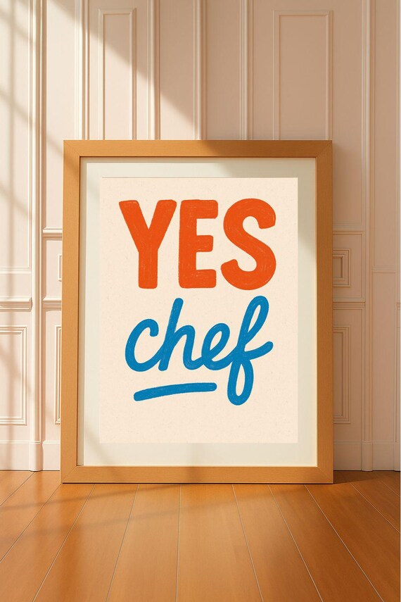 Yes Chef Kitchen Wall Art Bold Orange Blue Typography Print Funny Cooking Quote Poster Instant