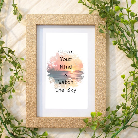Clear Your Mind Watch The Sky Wall Art Quote Wall Art Inspirational Quotes