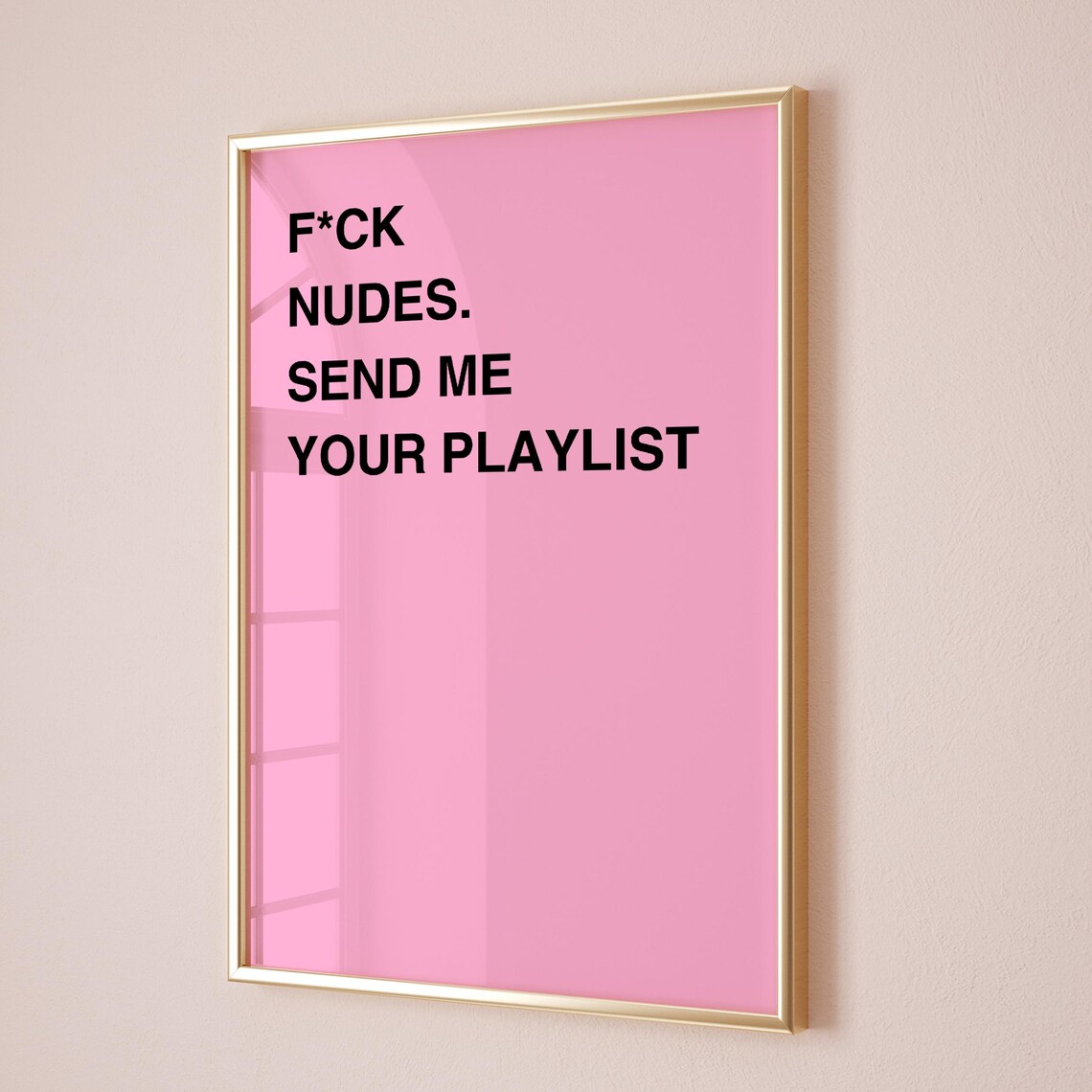 F*ck Nudes Send Me Your Playlist Pink Funny Quote Bedroom Poster - Image 3