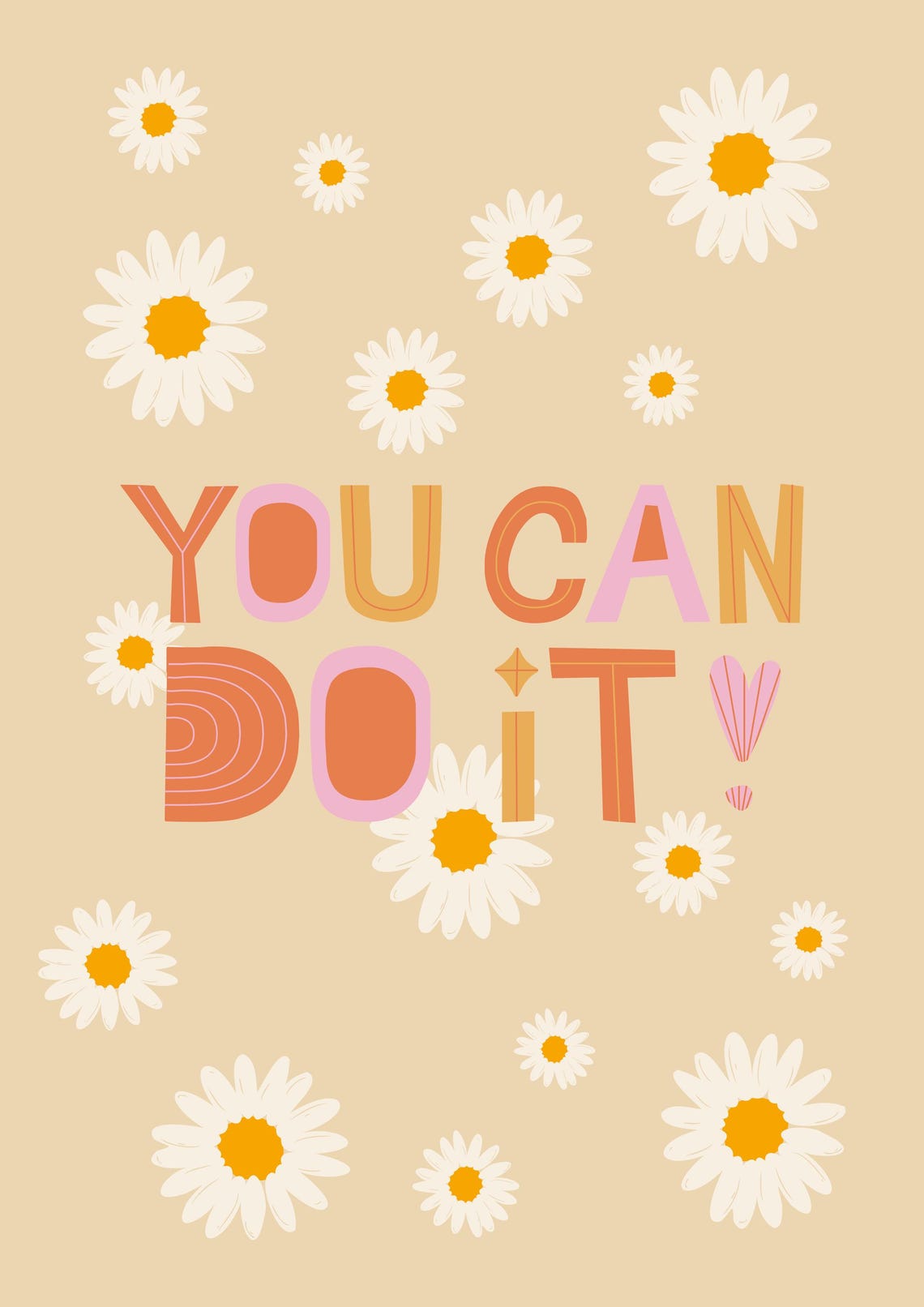 You Can Do It Daisy Floral Bold Motivational Quote Art Poster