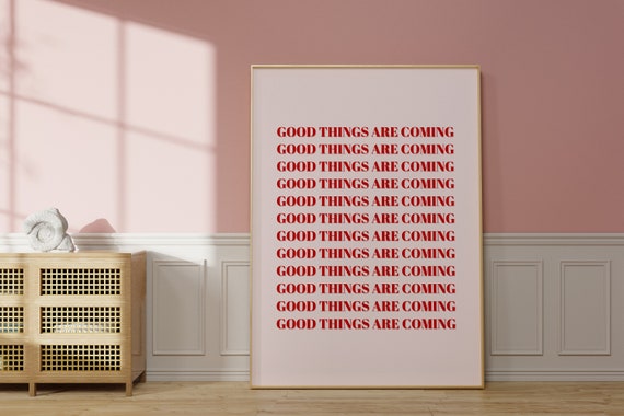 Good Things Are Coming Print Inspirational Motivational Quotepink Red Quotepink Red Style Wall Artdigital Printableinstant