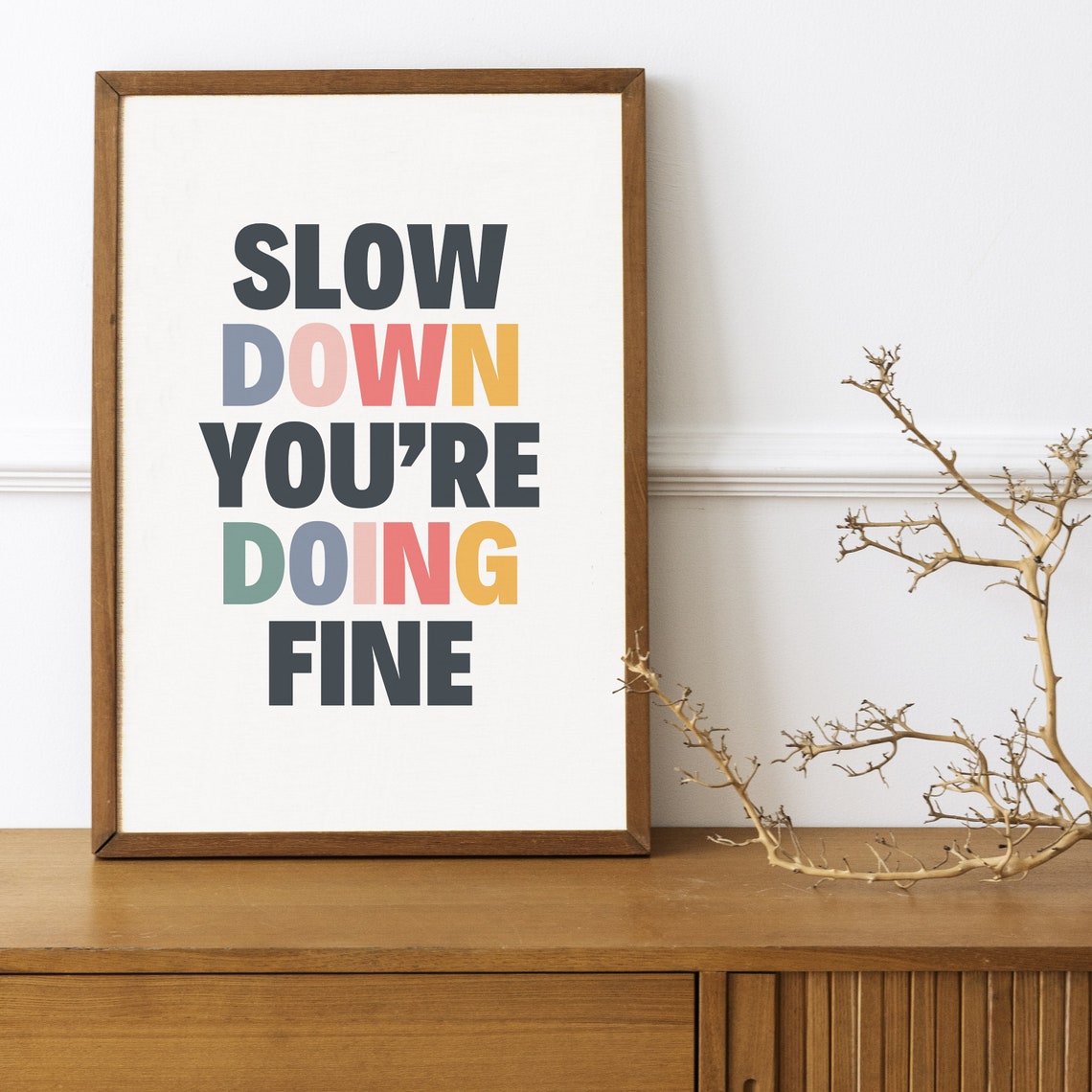 Slow Down You Are Doing Fine Inspirational Typography Quote Poster - Image 3