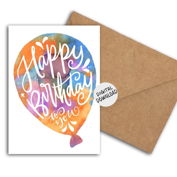 Happy Birthday To You Watercolor Balloon Card Digital Download Print