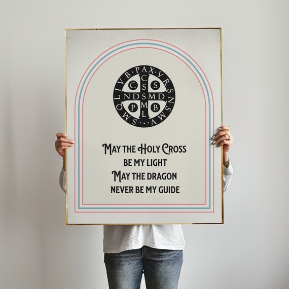 Saint Benedict Cross May The Holy Cross Be My Light Quote Poster