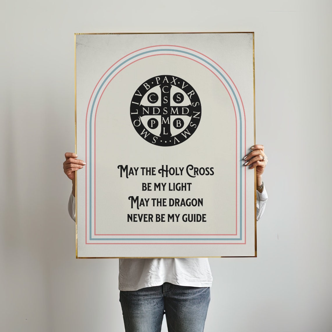 Saint Benedict Cross May The Holy Cross Be My Light Quote Poster