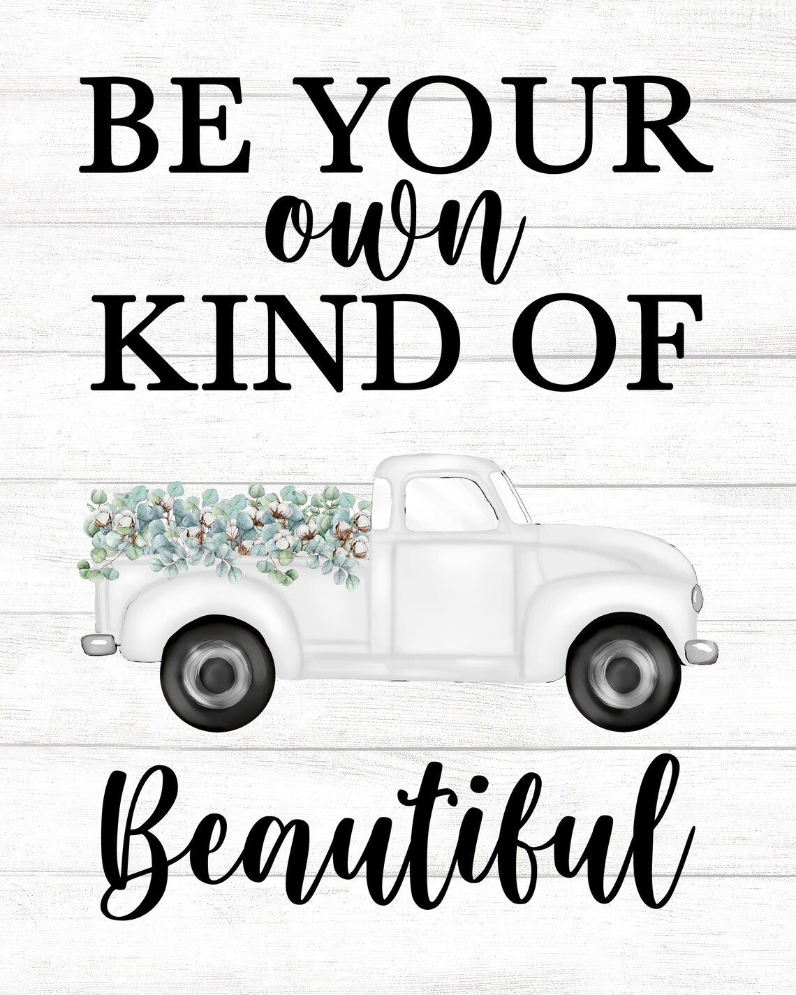 Be Your Own Kind Of Beautiful White Vintage Truck Eucalyptus Poster - Image 2