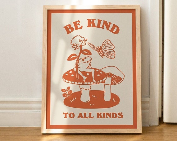 Be Kind Wall Print Mushroom Decor Print Cute Frog 70s Aesthetic Room Decor Retro Burnt Orange Poster