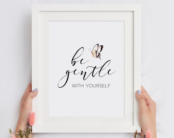 Be Gentle With Yourself Calm Butterfly Self Care Quote Wall Art