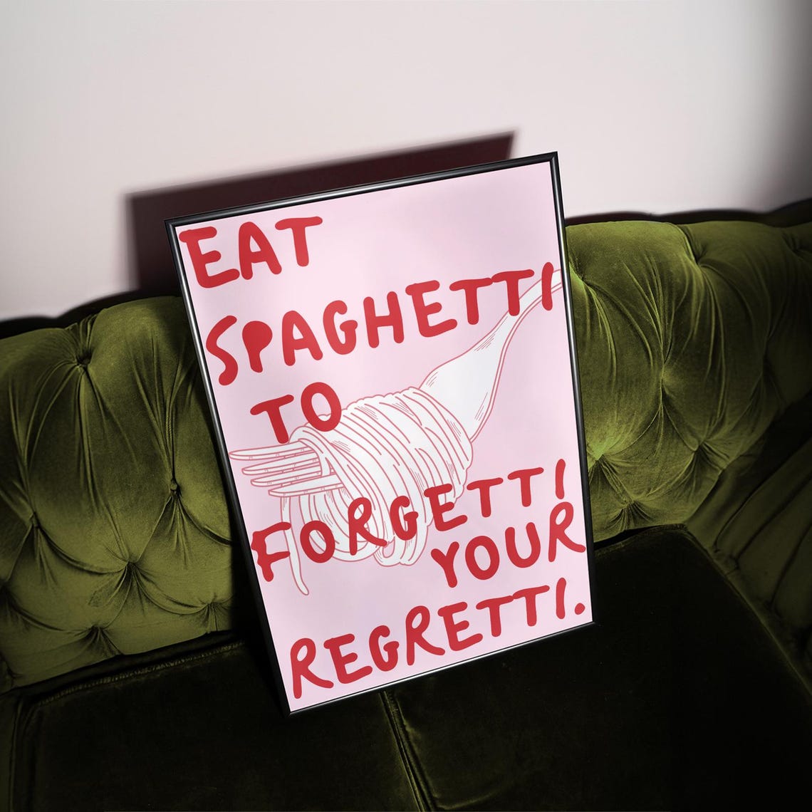 Eat Spaghetti to Forgetti Your Regretti Pink Funny Food Poster