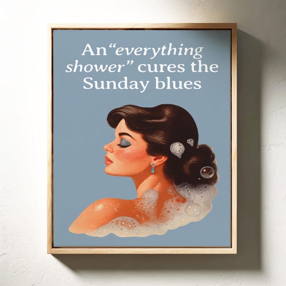 Everything Shower Sunday Blues Cure Art Print