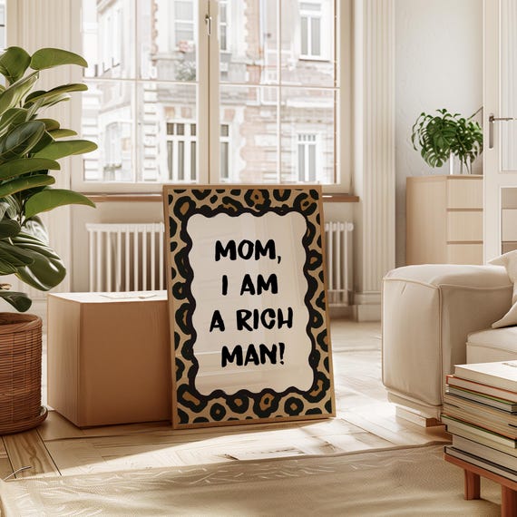 Mom I Am A Rich Man Print Bold Leopard Feminist Wall Art