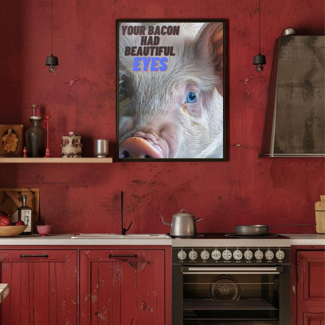 Your Bacon Had Beautiful Eyes Funny Vegan Statement Piggy Art Poster