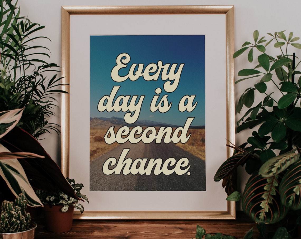 Every Day Is A Second Chance Vintage Desert Road Script Poster